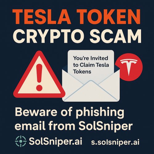 Graphic warning users about SolSniper “Tesla Token” phishing scam.